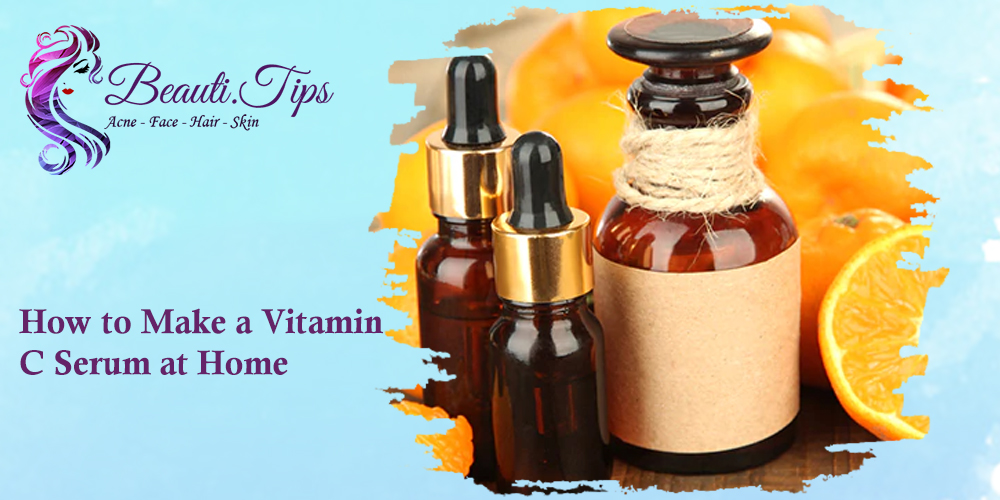 How to Make a Vitamin C Serum at Home?