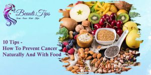 How to Prevent Cancer Naturally and With Food