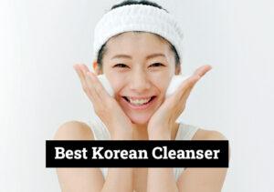 Best Korean Cleanser For Acne