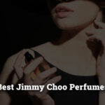 Best Jimmy Choo Perfumes