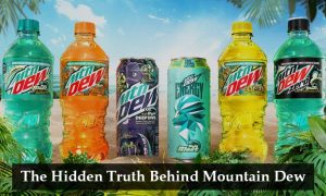 The Hidden Truth Behind Mountain Dew